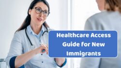 Accessing Healthcare as a New Immigrant in the United States: Step-by-Step Help Guide