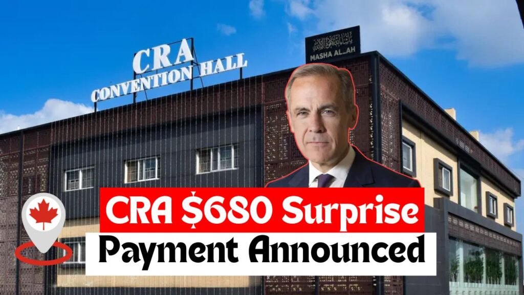 CRA $680 Surprise Payment Announced
