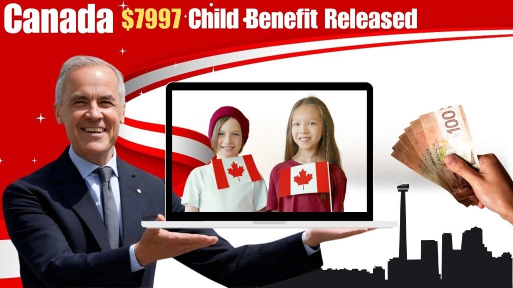 Canada $7997 Child Benefit Released