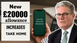 New UK £20000 tax free Personal Allowance in 2025 increase – See How Much More You’ll Take Home