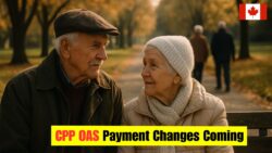 Changes to CPP and OAS Payment Framework Rolling Out Soon — What Retirees Should Prepare for Under Updated Rules